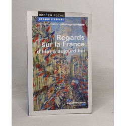 Regards sur la France d'hier à aujourd'hui