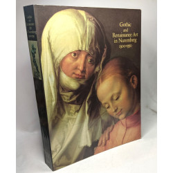 Gothic and Renaissance Art in Nuremburg 1300-1550