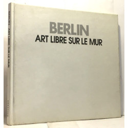 Berlin art libre sur le mur