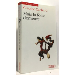Mais la folie demeure