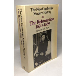 The New Cambridge Modern History: Volume 2 The Reformation 1520–59...