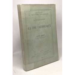 L'évolution de la foi catholique - bibliothèque de philosophie...