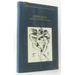 Le roman de Tristan et Iseut. Collection du Millénaire