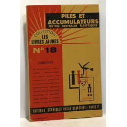 Piles et accumulateurs - petites centrales électriques - N°18 -...