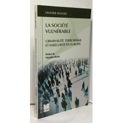 La société vulnérable : Criminalité terrorisme et insécurité en Europe