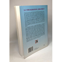 La visualisation creatrice. l'énergie de la pensée cette...