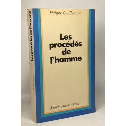 Les Procédés de l'homme
