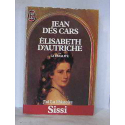 Élisabeth d'Autriche ou la fatal