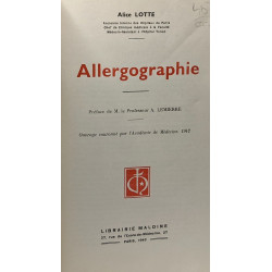 Allergoraphie - préface de M. le professeur Lemierre