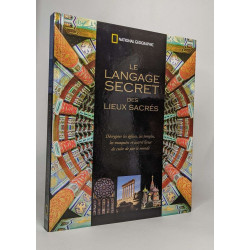 Le langage secret des lieux sacres: Décrypter les églises les...