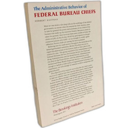 The Administrative Behavior of Federal Bureau Chiefs