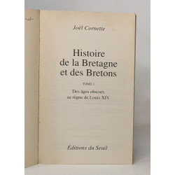 Histoire de la Bretagne et des Bretons: Tome 1 Des âges obscurs au...
