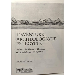 L'aventure archéologique en Egypte