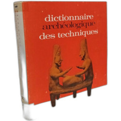 Dictionnaire Archeologique des Techniques , Tome 1: A-G + Tome 2: H-Z
