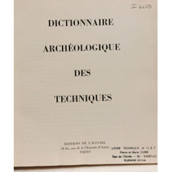 Dictionnaire Archeologique des Techniques , Tome 1: A-G + Tome 2: H-Z