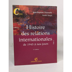 Histoire des relations internationales : Tome 2 De 1945 à nos jours