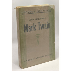 Mark Twain --- L'homme et son oeuvre