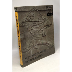 Mesopotamien und Vorderasien. Die Kunst des mittleren Ostens....