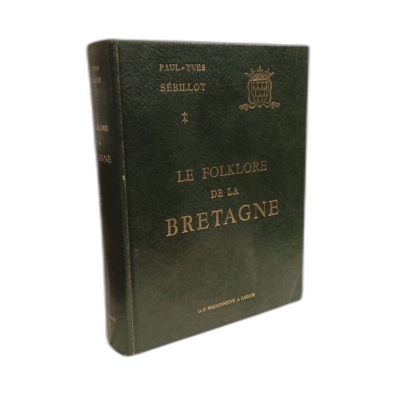 Le Folklore De La Bretagne - TOME 1: Les Phases De La Vie...