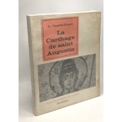 La Carthage de Saint Augustin - résurrection du passé