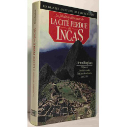 La fabuleuse découverte de la cité perdue des incas