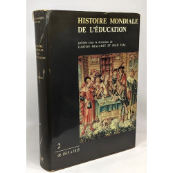 Histoire mondiale de l'éducation tome 1 à 4 : Des origines à 1515...
