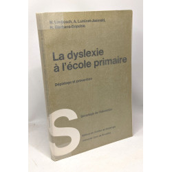 La dyslexie à l'école primaire - dépistage et prévention - études...
