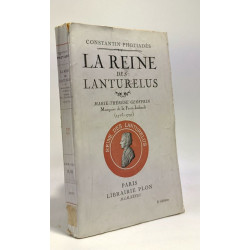 La reine des Lanturelus - Marie-Thérèse Geoffrin Marquise de la...