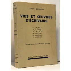 Vies et oeuvres d'écrivains - Valéry Claudel Gide Proust Maurois...