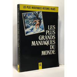 Les Plus grands maniaques du monde