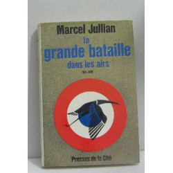 La grande bataille dans les airs 1914-1918
