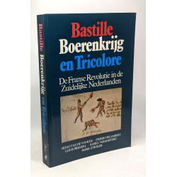 Bastille boerenkrijg en tricolore - de Franse Revolutie in de...