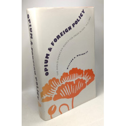 Opium and Foreign Policy: The Anglo-American Search for Order in...