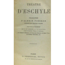 Théâtre d'Eschyle nouvelle édition revue et corrigée par le...
