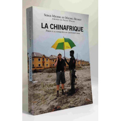 La Chinafrique : Pékin à la conquête du continent noir