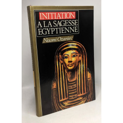 Initiation à la sagesse égyptienne