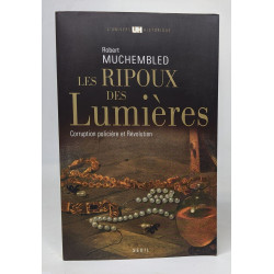 Les Ripoux des Lumières: Corruption policière et Révolution