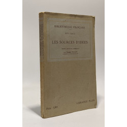 Les sources d'idées textes choisis et commentés par PIerre Villey...
