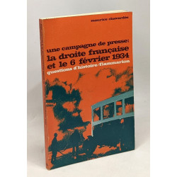 Une campagne de presse : la droite française et le 6 fevrier 1934