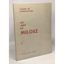Les Amis de Milosz numéro 21 - cahiers de l'association