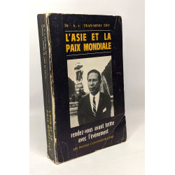 L'Asie et la Paix mondiale - rende-vous avant terme avec l'évènement