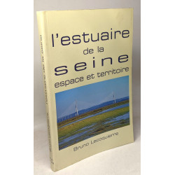 L'estuaire de la Seine: espace et territoire