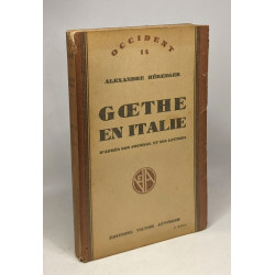 Goethe en Italie - d'après son journal et ses lettre - Coll....