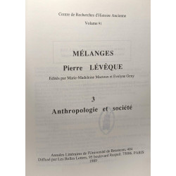 Mélanges Pierre Lévêque 2 livres: TOME 3. Anthropologie et société...
