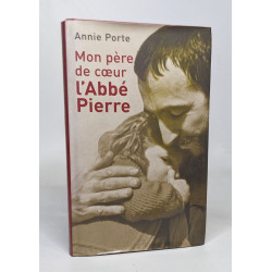 Mon père de coeur l'abbé Pierre
