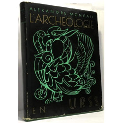 L'archéologie en U.R.S.S. - académie des sciences de l'U.R.S.S