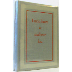 Le malheur fou