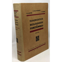 Les diagnostics biologiques et fonctionnels - 230 figures et 20...