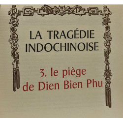La tragédie indochinoise - tome 2: L'impasse + tome 3: Le piège de...