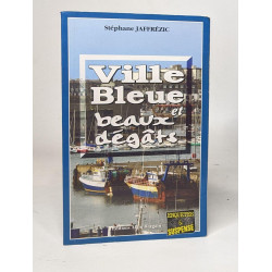 Ville Bleue et beaux dégâts